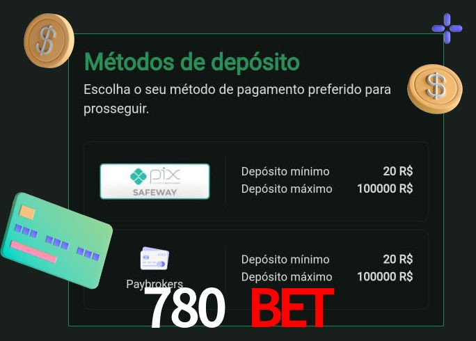 O cassino 780 bet oferece uma grande variedade de métodos de pagamento