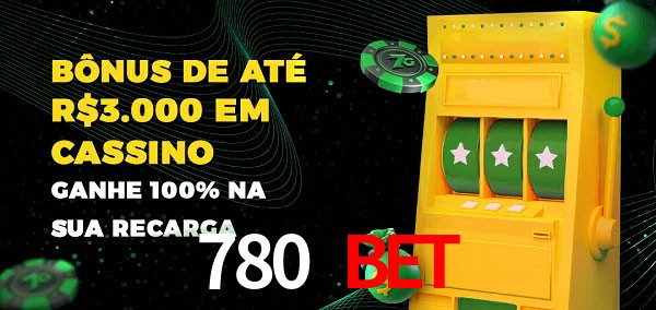 780 bet melhor bônus de depósito